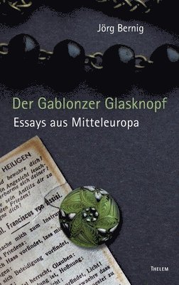 Jörg Berning - Der Gablonzer Glasknopf, Häftad