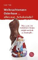 Uwe Metz - Weihnachtsmann Osterhase... alles nur Schokolade, Häftad