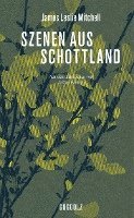James Leslie Mitchell - Szenen aus Schottland, Inbunden. Tillgänglighet: Lägg i varukorg
