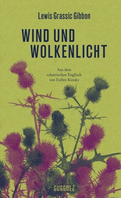 Lewis Grassic Gibbon - Wind und Wolkenlicht, E-bok