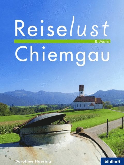 Dorothee Haering - Reiselust & More - Chiemgau, E-bok