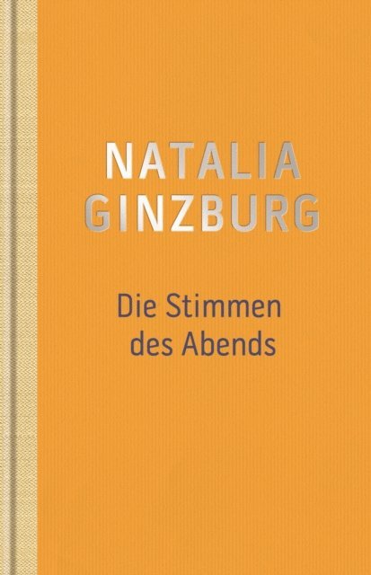 Natalia Ginzburg - Die Stimmen des Abends, E-bok