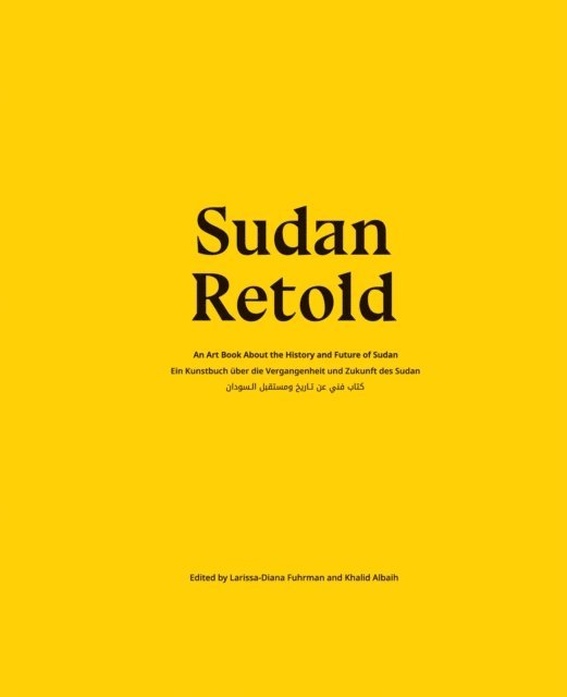 Khalid Albaih, Larissa-Diana Fuhrmann - Sudan Retold, E-bok