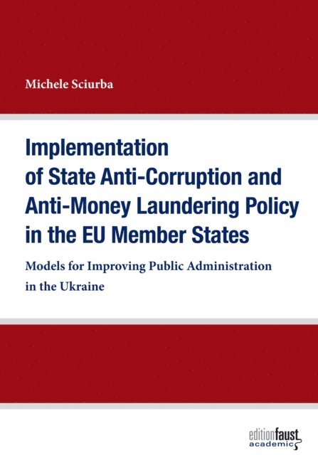 Michele Sciurba - Implementation of State Anti-Corruption and Anti-Money Laundering Policy in the EU Member States, E-bok