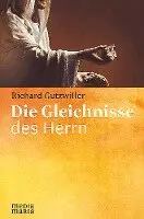 Richard Gutzwiller - Die Gleichnisse des Herrn, Inbunden. Tillgänglighet: Lägg i varukorg