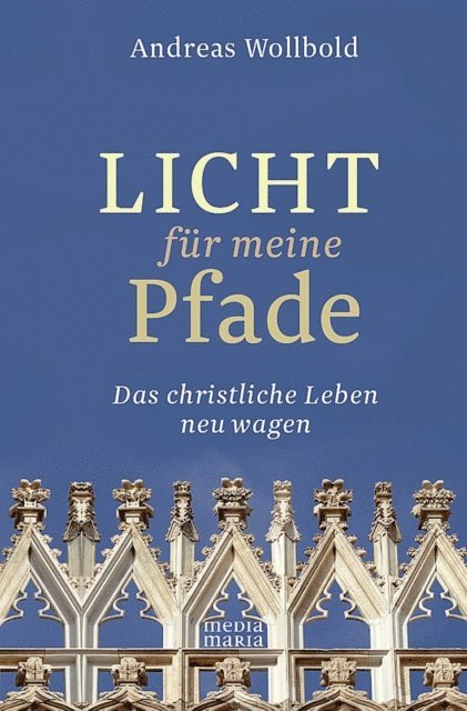 Andreas Wollbold - Licht für meine Pfade, E-bok