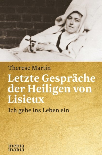 Therese Martin - Letzte Gespräche der Heiligen von Lisieux, E-bok