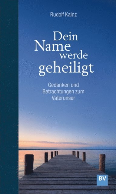 Rudolf Kainz - Dein Name werde geheiligt, E-bok