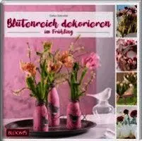 Evelyn Schinckel - Blütenreich dekorieren im Frühling, Häftad. Tillgänglighet: Lägg i varukorg