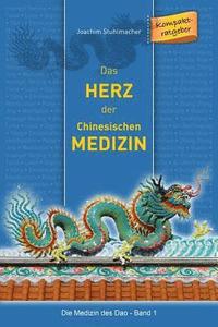 Das Herz der chinesischen Medizin