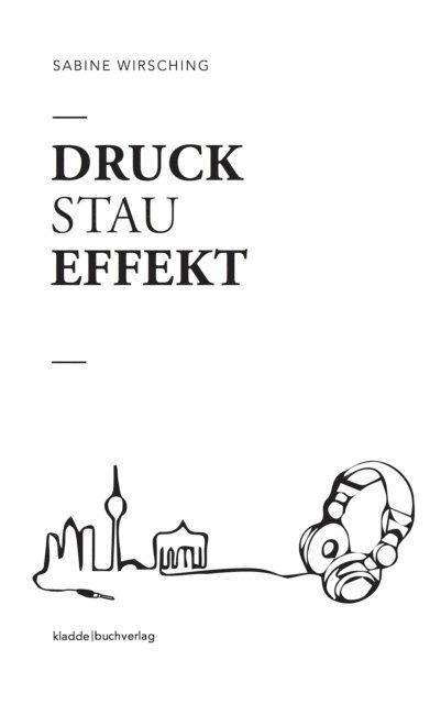 Sabine Wirsching - Druckstaueffekt, E-bok