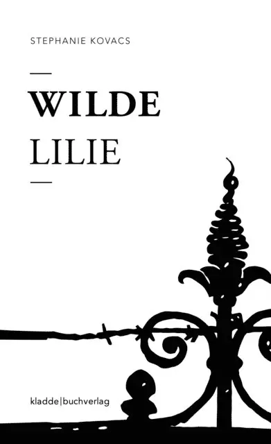 Stephanie Kovacs - Wilde Lilie, E-bok. Tillgänglighet: Lägg i varukorg