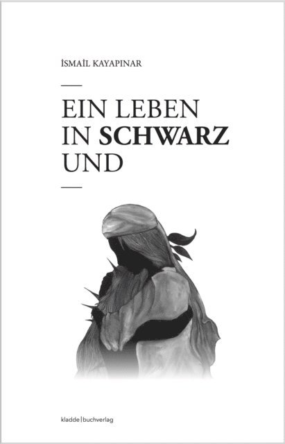 Ismail Kayapinar - Ein Leben in Schwarz und Weiß, E-bok