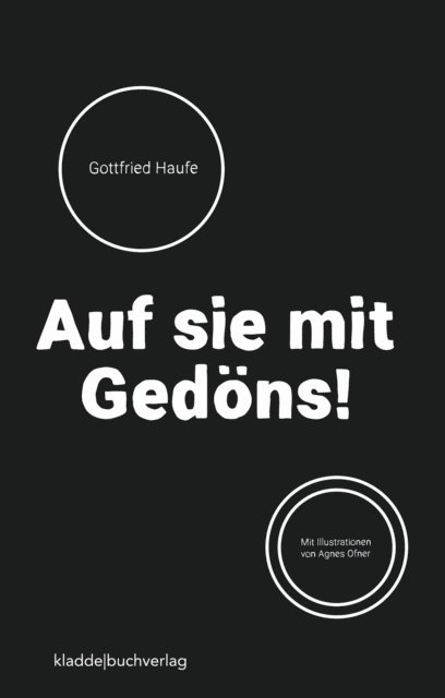 Agnes Ofner, Gottfried Haufe - Auf sie mit Gedöns!, E-bok