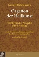 Josef M. Schmidt - Organon der Heilkunst. Textkritische Ausgabe der 6. Auflage, Häftad