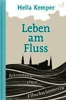 Hella Kemper - Leben am Fluss, Inbunden