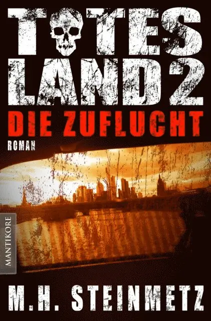 M.H. Steinmetz - Totes Land 2 - Die Zuflucht, E-bok. Tillgänglighet: Lägg i varukorg