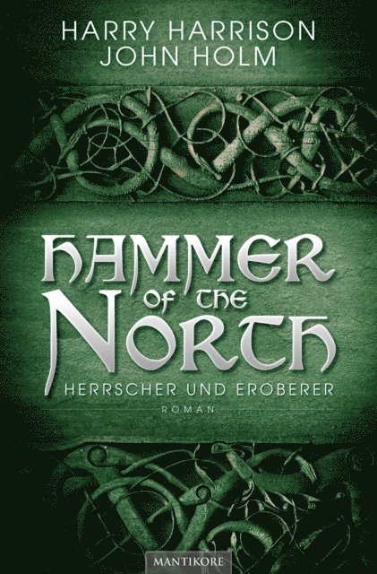 Andrea Blendl, John Holm, Harry Harrison - Hammer of the North - Herrscher und Eroberer, E-bok