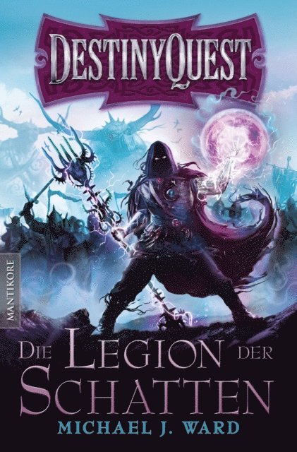 Michael J. Ward - Destiny Quest 1: Die Legion der Schatten, E-bok