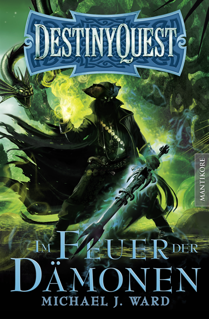 Michael J. Ward - Destiny Quest 2: Im Feuer der Dämonen, E-bok
