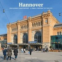Michael Narten - Hannover ein kleines Stadtporträt, Inbunden