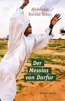 Abdelaziz Baraka Sakin - Der Messias von Darfur, Inbunden