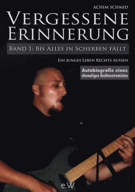 Achim Schmid - Vergessene Erinnerung - Bis Alles in Scherben fällt, E-bok