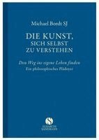 Michael Bordt - Die Kunst, sich selbst zu verstehen, Inbunden