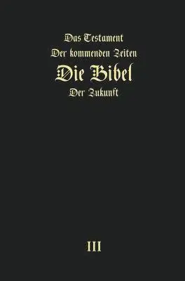Igor Arepjev - Testament der kommenden Zeiten - die Bibel der Zukunft - TEIL 3, Inbunden. Tillgänglighet: Lägg i varukorg