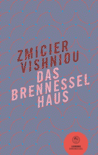 Zmicier Vishniou - Das Brennesselhaus, E-bok