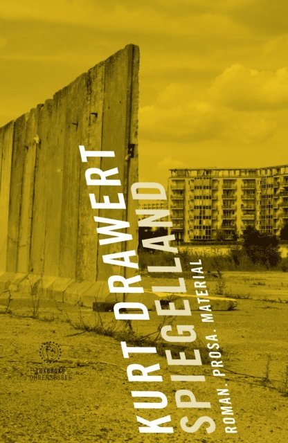 Kurt Drawert - Spiegelland, E-bok