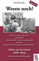 Petrik Wittwika - Mitten aus'em Zeitzer DDR-Alltag, Inbunden