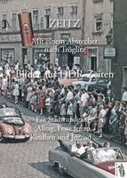Petrik Wittwika - Zeitz - Bilder aus DDR-Zeiten, Inbunden