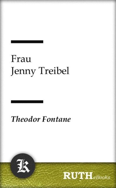 Theodor Fontane - Frau Jenny Treibel, E-bok