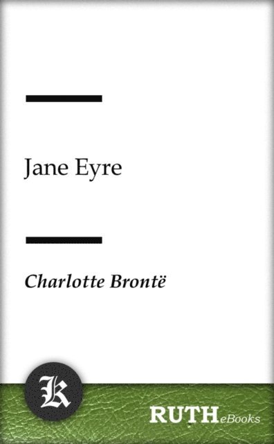 Charlotte Bronte - Jane Eyre, E-bok