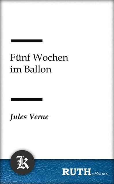 Jules Verne - Fünf Wochen im Ballon, E-bok
