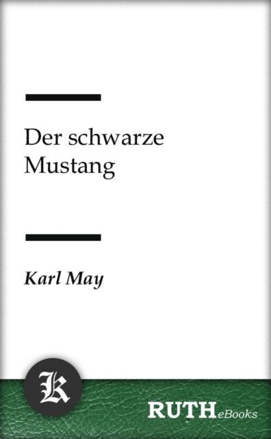 Karl May - Der schwarze Mustang, E-bok