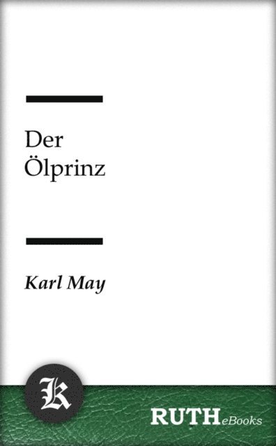Karl May - Der Ölprinz, E-bok