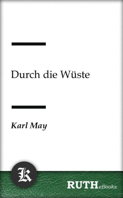 Karl May - Durch die Wüste, E-bok
