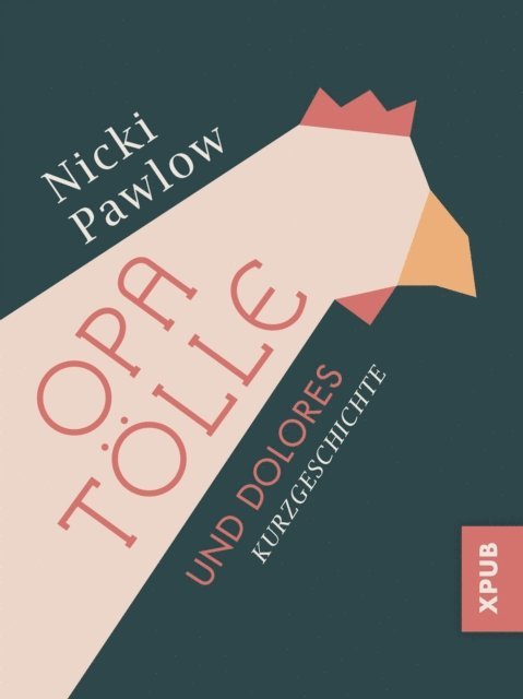 Nicki Pawlow - Opa Tölle und Dolores, E-bok