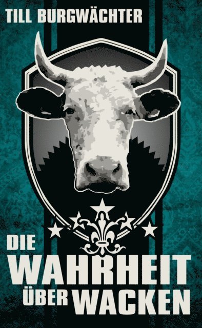 Till Burgwachter - Die Wahrheit über Wacken, E-bok