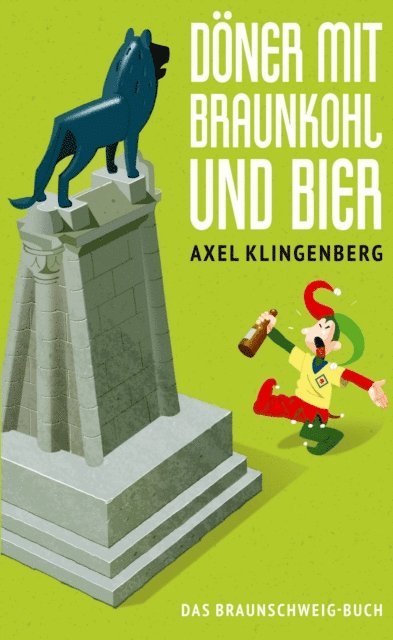 Axel Klingenberg - Döner mit Braunkohl und Bier, E-bok