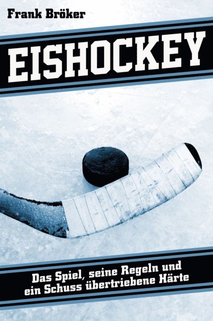 Frank Broker - Eishockey, E-bok