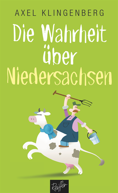 Axel Klingenberg - Die Wahrheit über Niedersachsen, E-bok