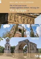 Die 40 bekanntesten archologischen Sttten entlang der Via Agrippa in Deutschland, Luxemburg und Frankreich