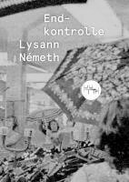 Lysann Németh - Endkontrolle, Häftad
