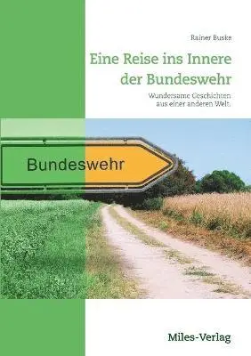 Rainer Buske - Eine Reise ins Innere der Bundeswehr, Häftad. Tillgänglighet: Lägg i varukorg