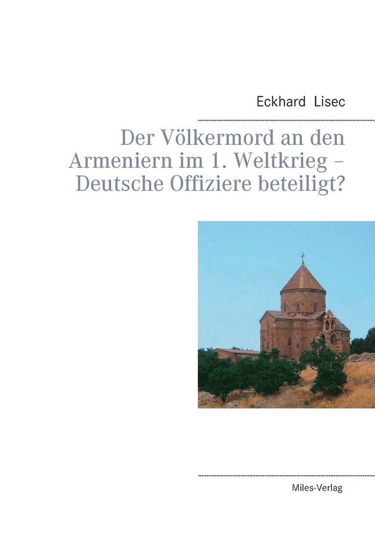 Eckhard Lisec - Völkermord an den Armeniern im 1. Weltkrieg - Deutsche Offiziere beteiligt?, Häftad