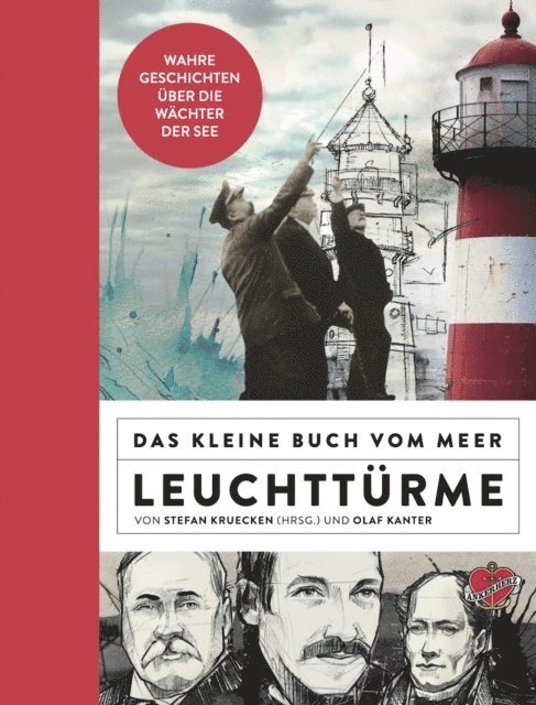 Olaf Kanter, Stefan Kruecken - Das kleine Buch vom Meer: Leuchttürme, E-bok