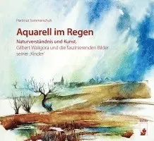 Hartmut Sommerschuh - Aquarell im Regen, Inbunden. Tillgänglighet: Lägg i varukorg